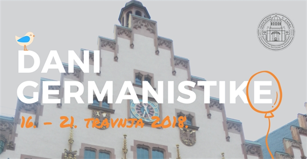 Odjel za germanistiku Sveučilišta u Zadru od 16. do 21. travnja 2018. g. organizira Dane germanistike